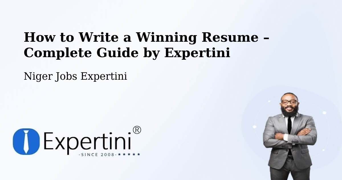 Resume Writing Guide for Job Seekers – Aguié - Aguié, Niger Jobs Expertini